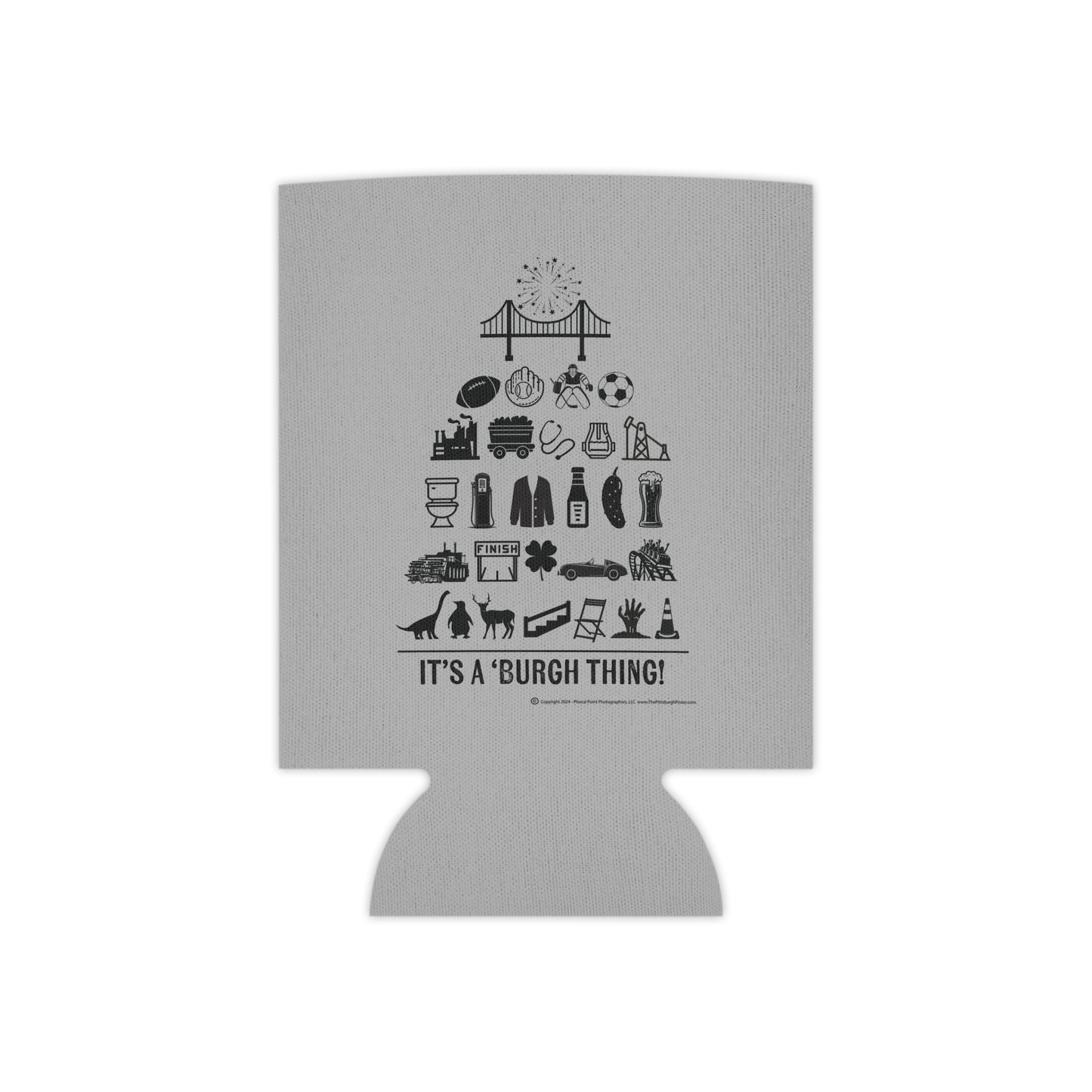 Pittsburgh Poster Can Cooler/Koozie Grey - "It's A 'Burgh Thing!"