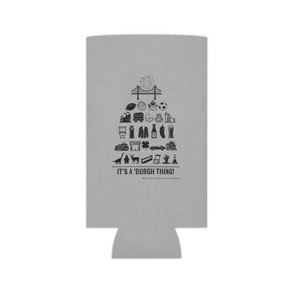 Pittsburgh Poster Can Cooler/Koozie Grey - "It's A 'Burgh Thing!"