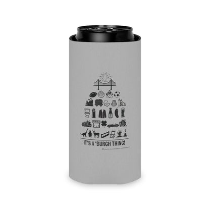 Pittsburgh Poster Can Cooler/Koozie Grey - "It's A 'Burgh Thing!"