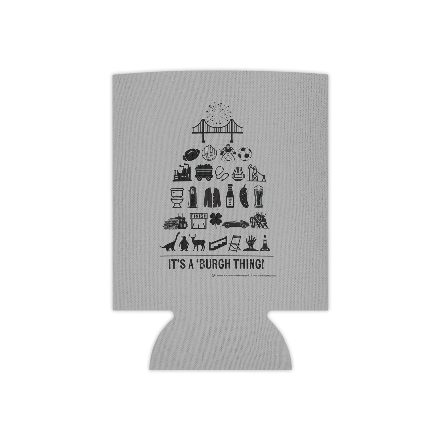 Pittsburgh Poster Can Cooler/Koozie Grey - "It's A 'Burgh Thing!"